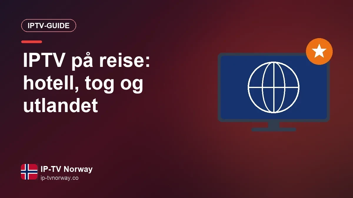 IPTV på mobilen på hotellet eller på toget