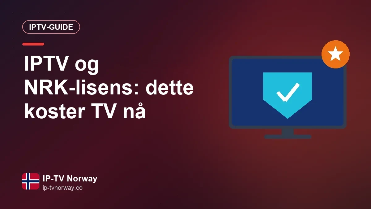 IPTV og NRK-lisensen: dette betaler du faktisk for TV nå IPTV og NRK-lisensen: oversikt over TV-kostnader i Norge