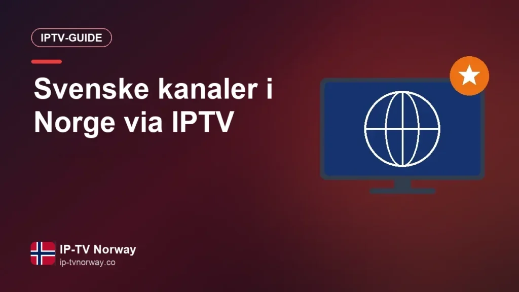 Svenske kanaler i Norge via IPTV